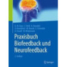 Praxisbuch Biofeedback und Neurofeedback (3. Auflage)